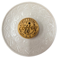 First I drink the Coffee, Then I do the Things Regular Mouth Bamboo Lid